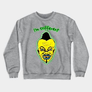 I'm Different Crewneck Sweatshirt